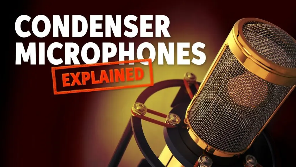 What is a Condenser Microphone