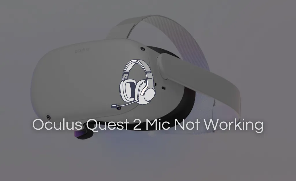 Oculus Quest 2 Microphone Not Working